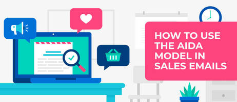 How to Use the AIDA Model in Sales Emails