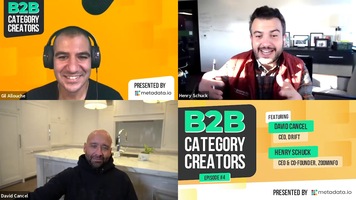 B2B Category Creators Episode 4: David Cancel and Henry Schuck