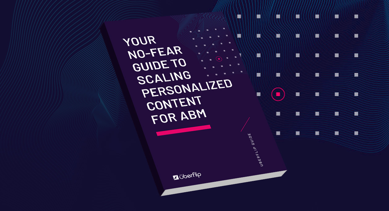 Your No-Fear Guide to Scaling Personalized Content for ABM [ebook]