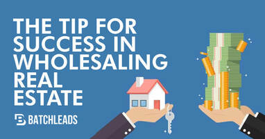 The Tip For Success In Wholesaling Real Estate