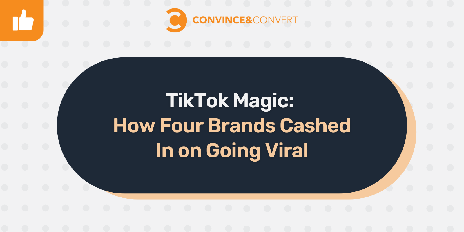 TikTok Magic: How Four Brands Cashed In on Going Viral