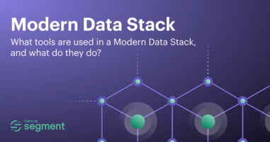 What tools are used in a Modern Data Stack, and what do they do? | Twilio Segment Blog