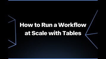How to Run a Workflow at Scale With Tables
