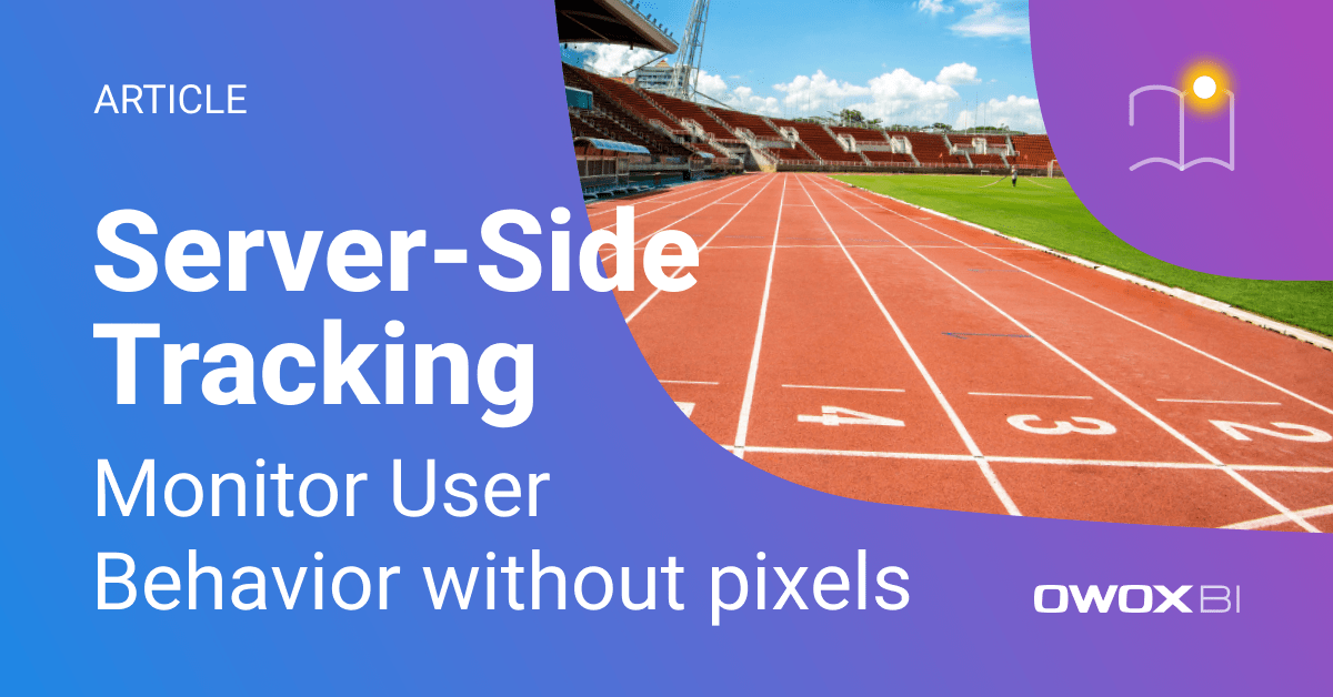 Server-Side Tracking: Monitor User Behavior without Pixels
