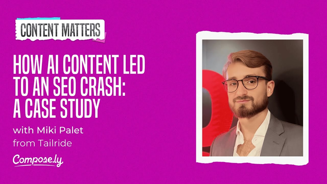 How AI Content Led to an SEO Crash: A Case Study with Miki Palet, Tailride