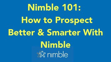 Nimble 101: How to Prospect Better & Smarter with Nimble