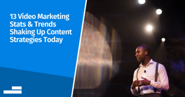 13 Video Marketing Trends Shaking Up Content Marketing