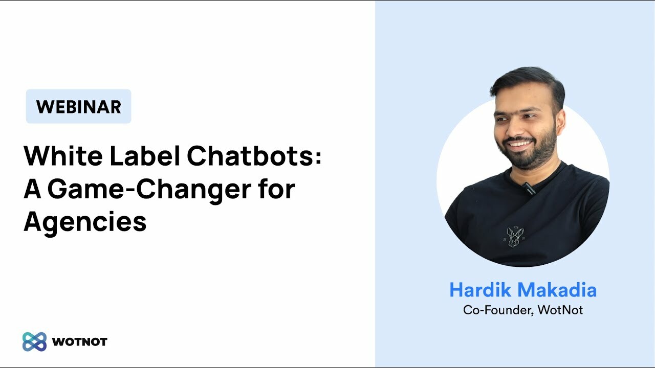 White Label Chatbots: A Game Changer for Agencies | Webinar | WotNot