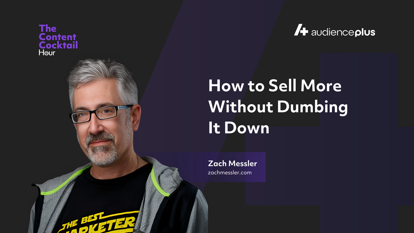 How to Sell More Without Dumbing It Down with Zach Messler, Messaging Strategist