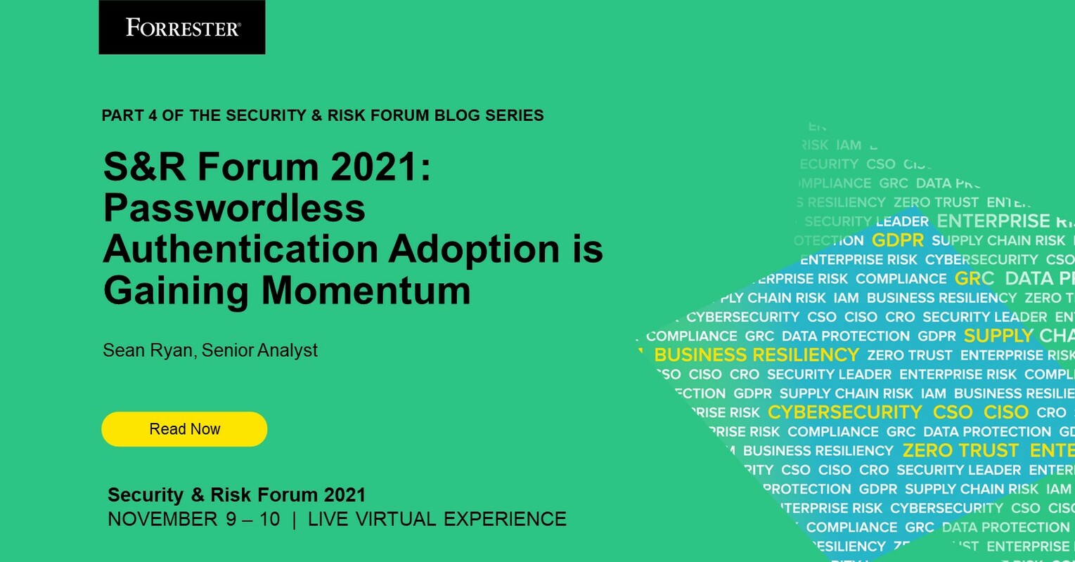 S&R Forum 2021: Passwordless Authentication Adoption Is Gaining Momentum