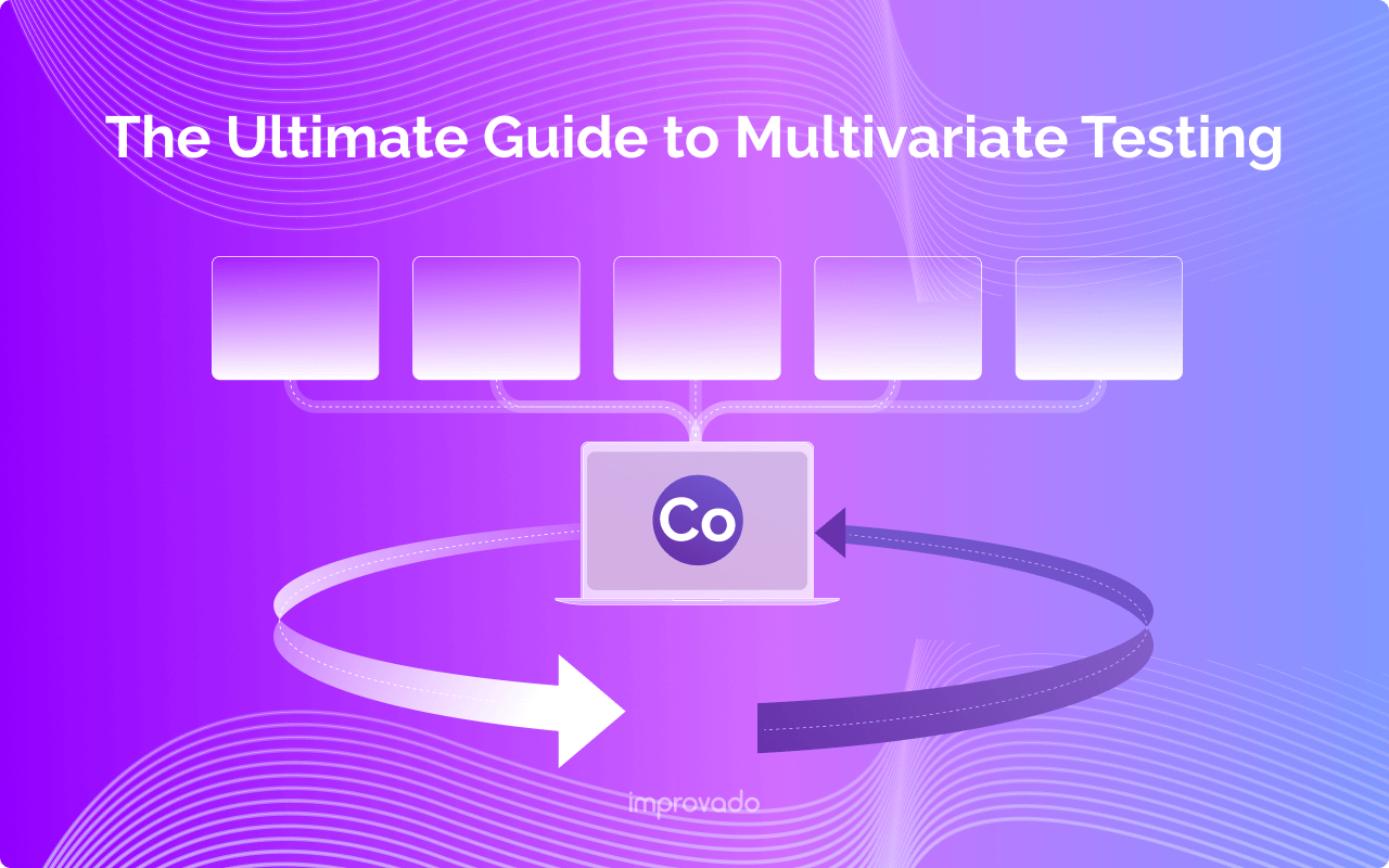 Multivariate Testing: Benefits, Limitations, and Best Practices
