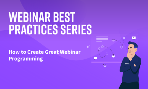 Coming Up On WBPS: Crafting Webinar Programming | ON24 Blog