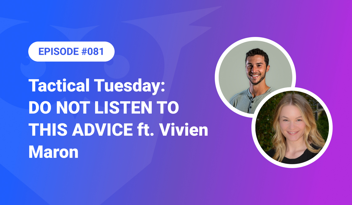 081: Tactical Tuesday - DO NOT LISTEN TO THIS ADVICE ft. Vivien Maron