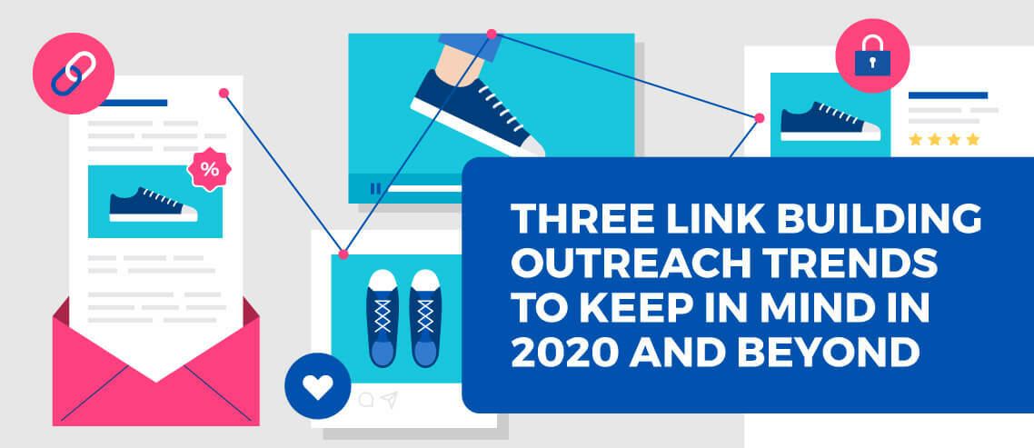 Linkbuilding Trends and How to Create Linkable Content in 2020