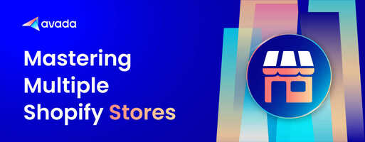 Shopify Multiple Stores - A Brief Guide on Running Multiple Shopify Stores + Tips!