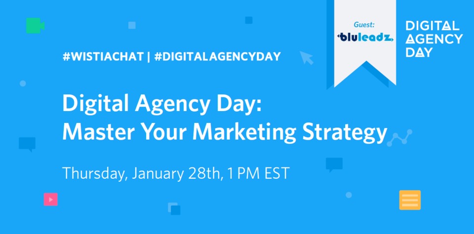 #WistiaChat with BluLeadz: Master Your Marketing Strategy