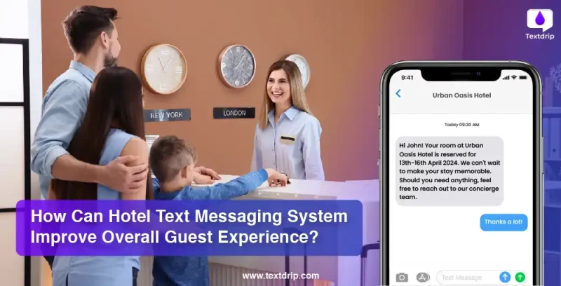 How Can Hotel Text Messaging System Improve Overall Guest Experience?
