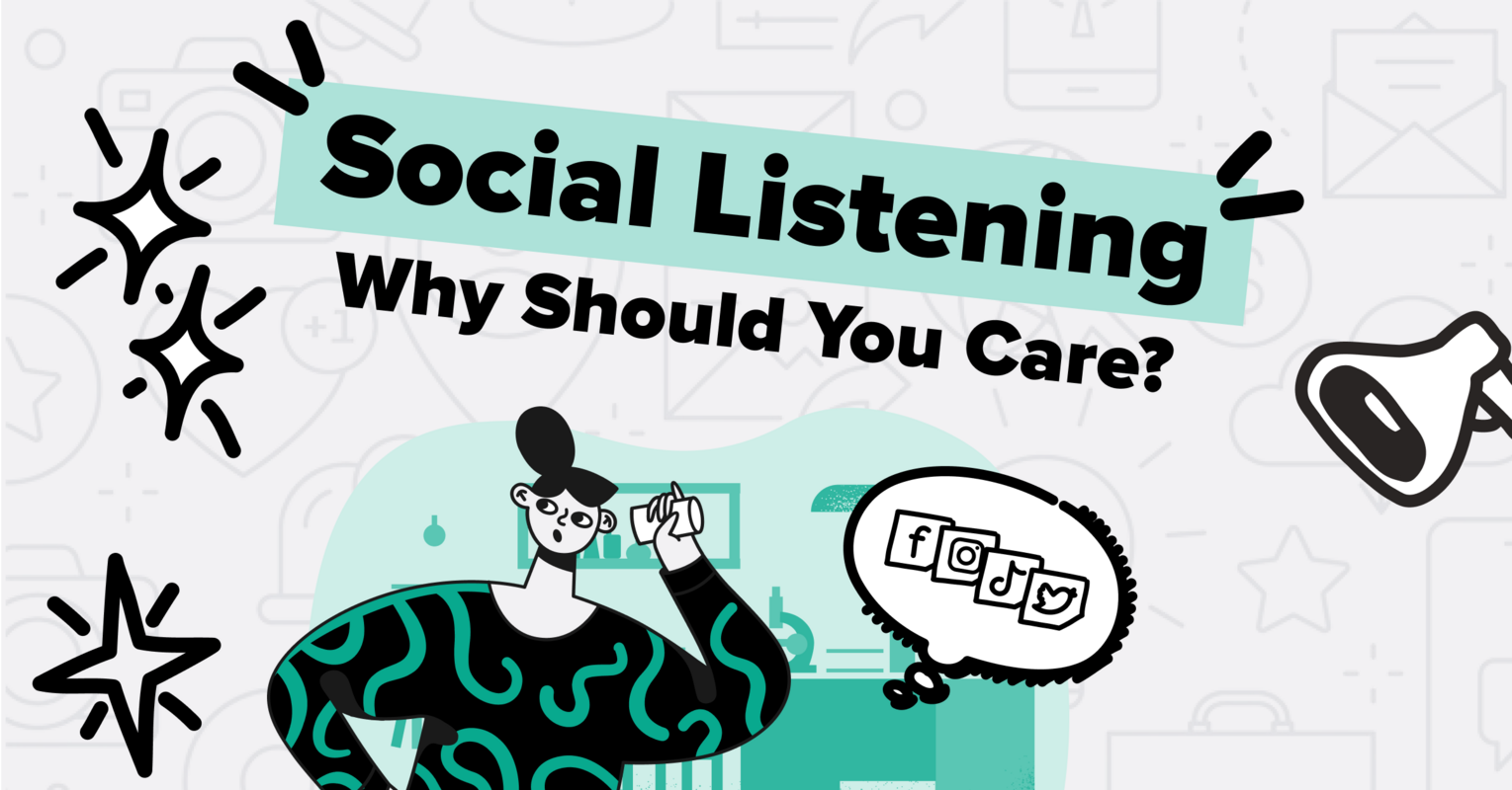 Social Listening: What Is It and Why Should You Care?