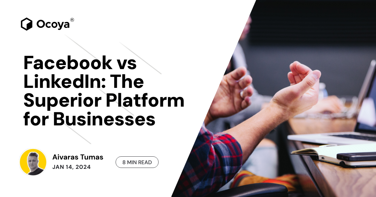 Facebook vs LinkedIn: The Superior Platform for Businesses