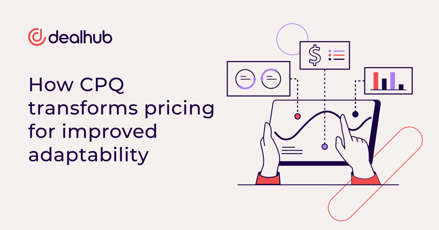 How CPQ transforms pricing for improved adaptability