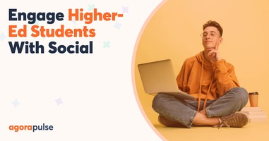 How Higher Ed Can Use Social to Keep Students Engaged and Excited About College