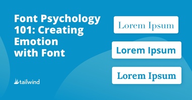 Font Psychology 101: Creating Emotion with Font