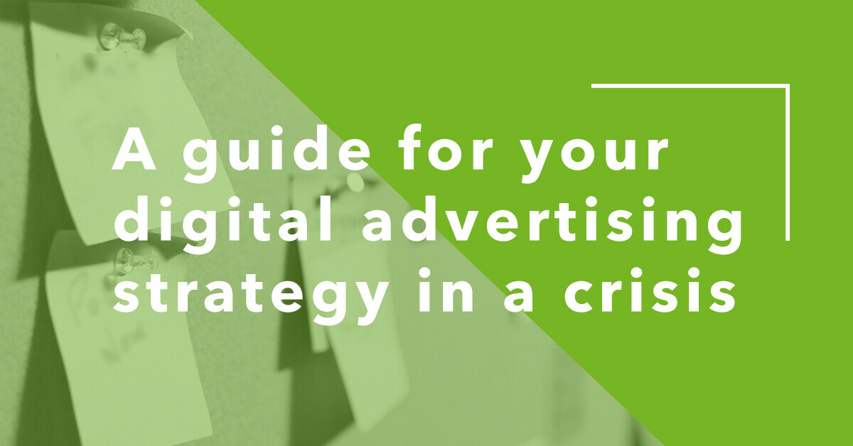 A guide for your digital advertising strategy in a crisis - Choozle: Digital advertising made easy.