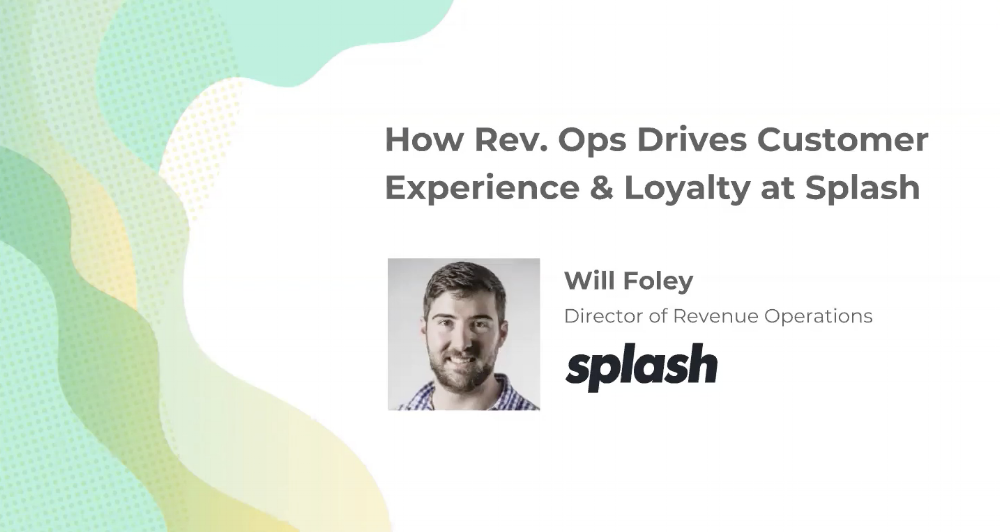 How Rev Ops Drives Customer Experience and Loyalty at Splash
