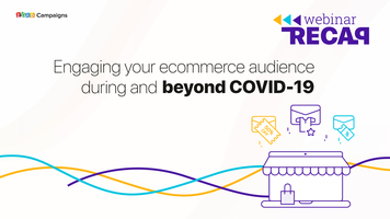 Webinar Recap: Engaging your ecommerce audience during and beyond COVID-19 - Zoho Blog