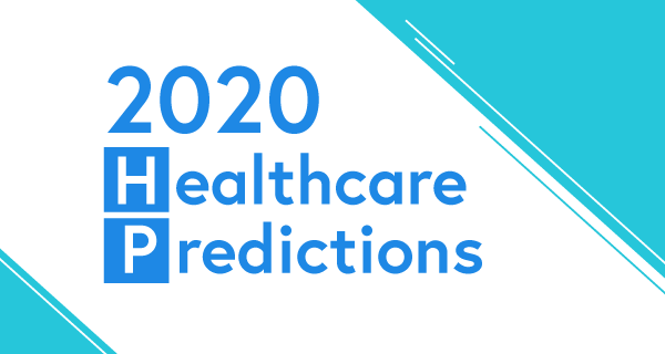 2020 Healthcare Predictions 