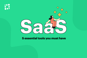 SaaS Tools for Business Growth: Five Essentials You Must Have