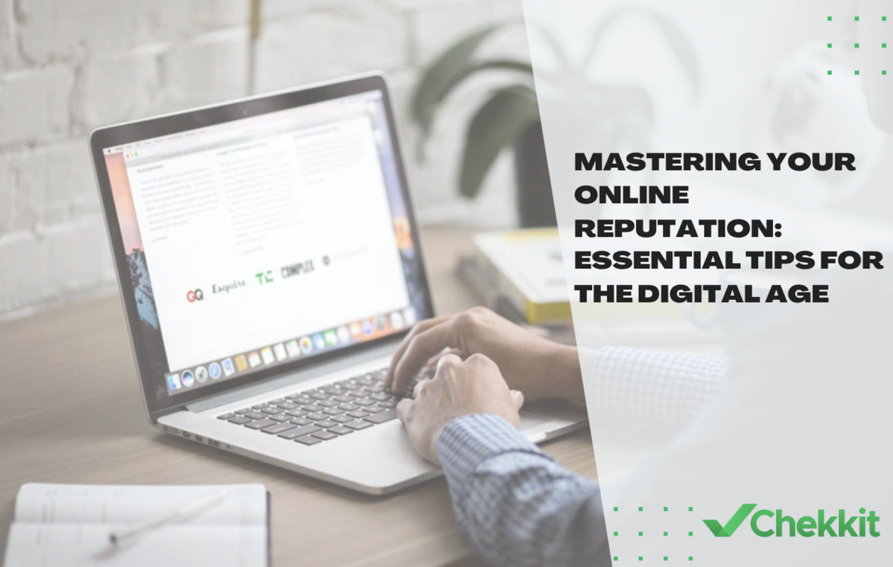Mastering Your Online Reputation: Essential Tips for the Digital Age