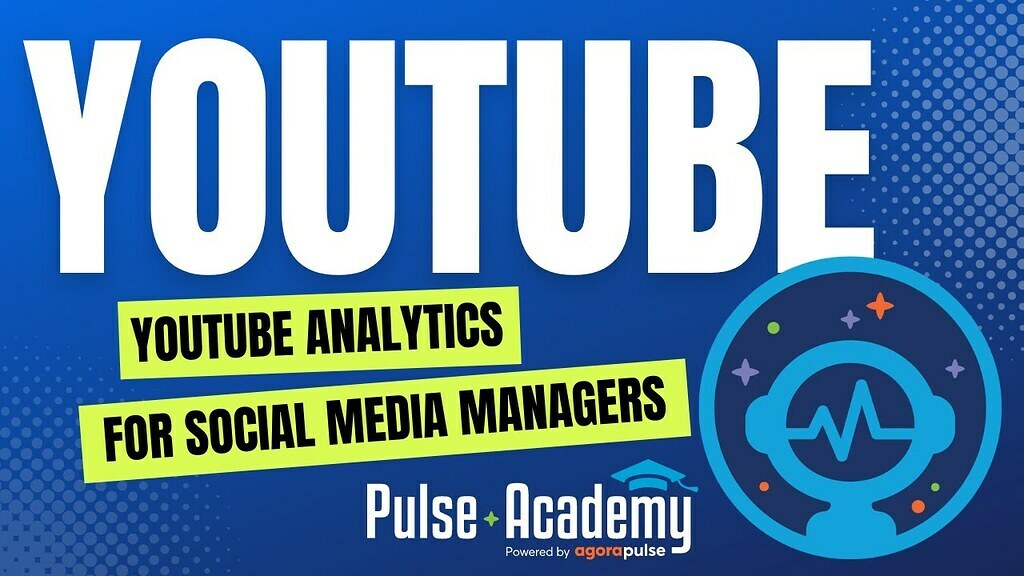 Pulse Academy: YouTube Analytics for Social Media Managers | YouTube 101 Training #7