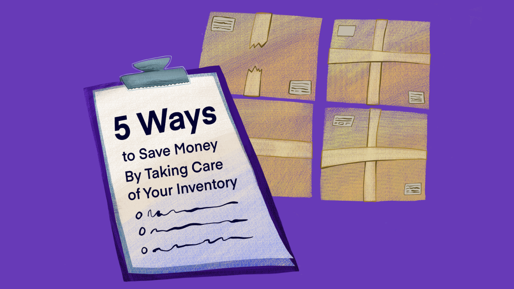 5 Ways to Save Money by Taking Care of Your Inventory
