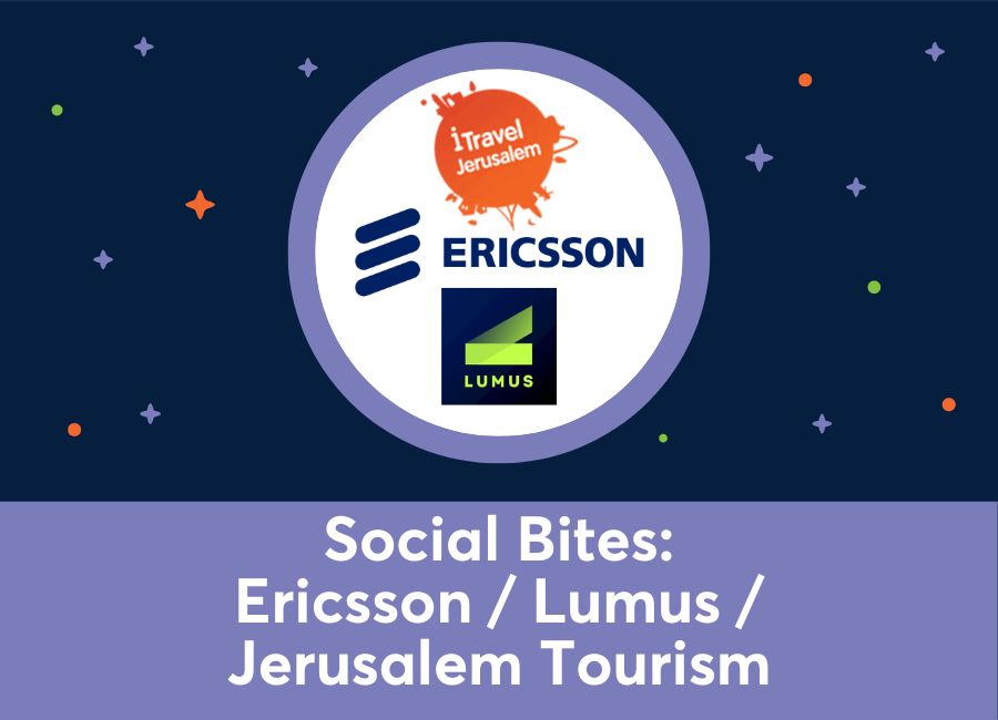 Social Bites: Ericsson/Lumus/Jerusalem Tourism