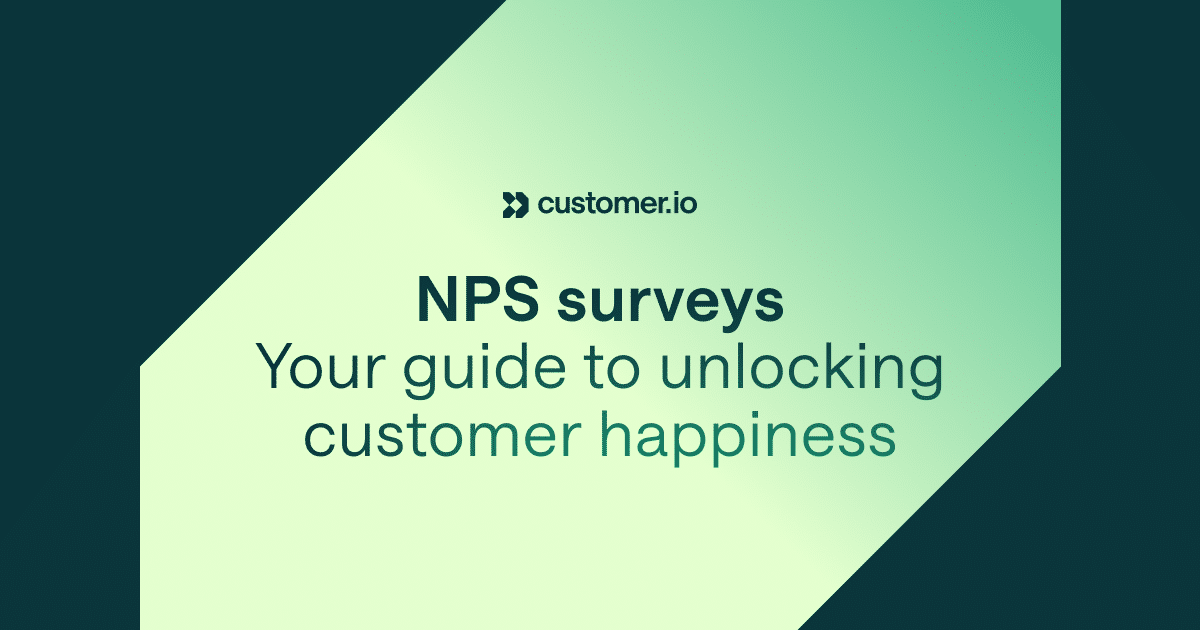 NPS surveys: your guide to unlocking customer happiness