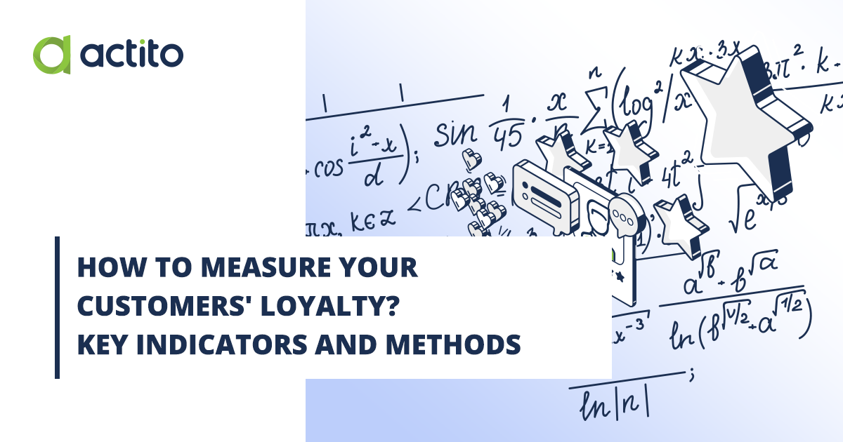 How to Measure Your Customers' Loyalty? Key Indicators and Methods