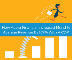 Learn how a CDP boosted revenue for Agora Financial