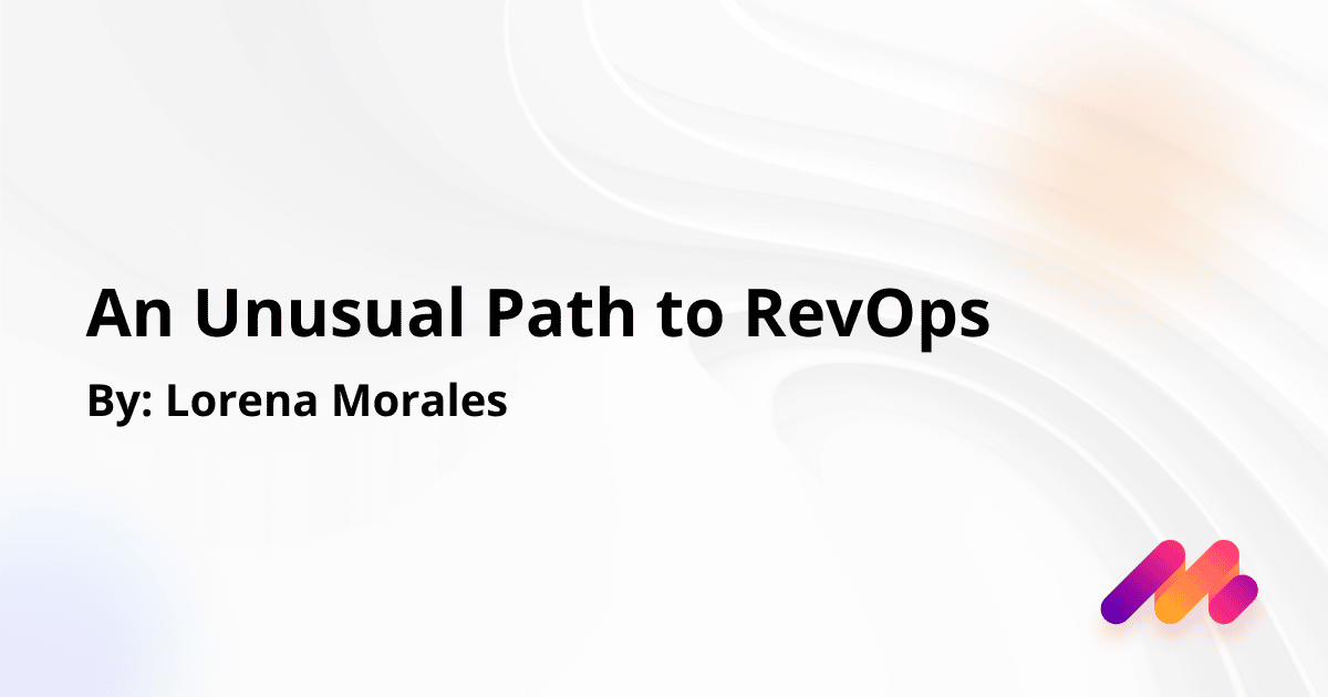 An Unusual Path to Revenue Operations (RevOps) - Marketing Operations