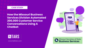 How The Missouri Secretary of State Automated 200,000 Customer Service Conversations Using A Chatbot - Tars Blog