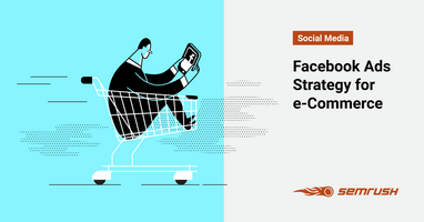 How To Create an Ecommerce Facebook Ads Strategy: A Case Study