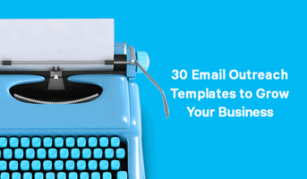 30 Outreach Templates to Grow Your Business