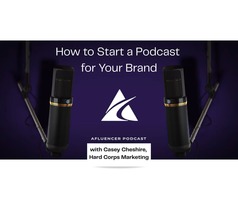 How to Start a Podcast for Your Brand | Afluencer Podcast #73