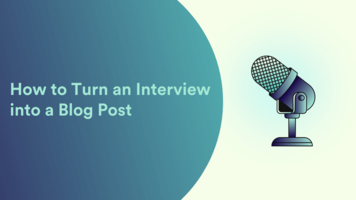 How to Turn an Interview into a Blog Post