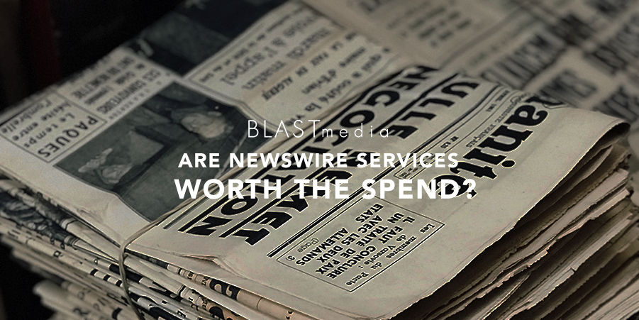 Are Press Release Newswire Services Worth the Spend?