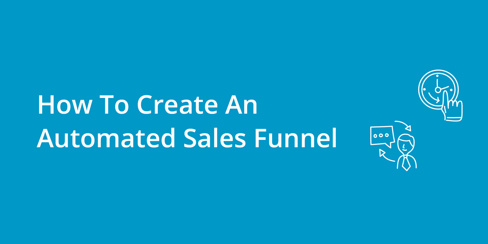 How To Create An Automated Sales Funnel
