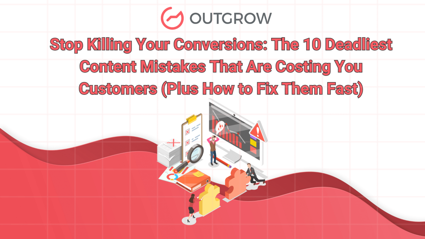 10 Content Mistakes That Are Killing Conversions (Fix Them)