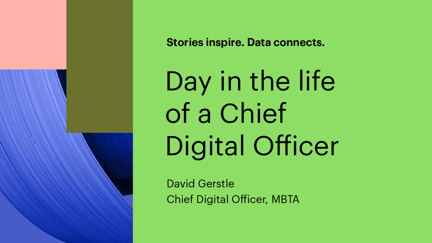 Day in the life of a Chief Digital Officer: David Gerstle, MBTA  • Foundry