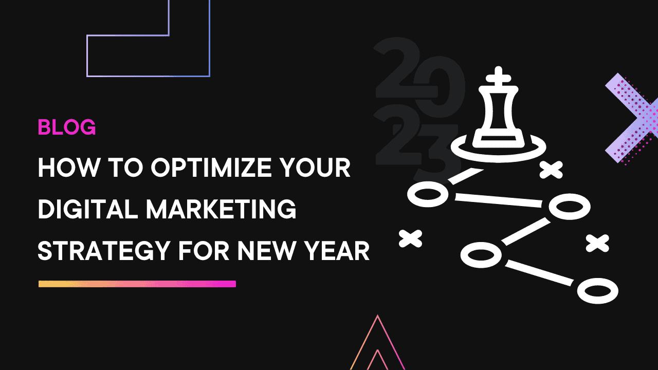 How to Optimize Your Digital Marketing Strategy for New Year