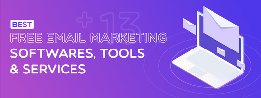 13+ Best Free Email Marketing Softwares, Tools & Services